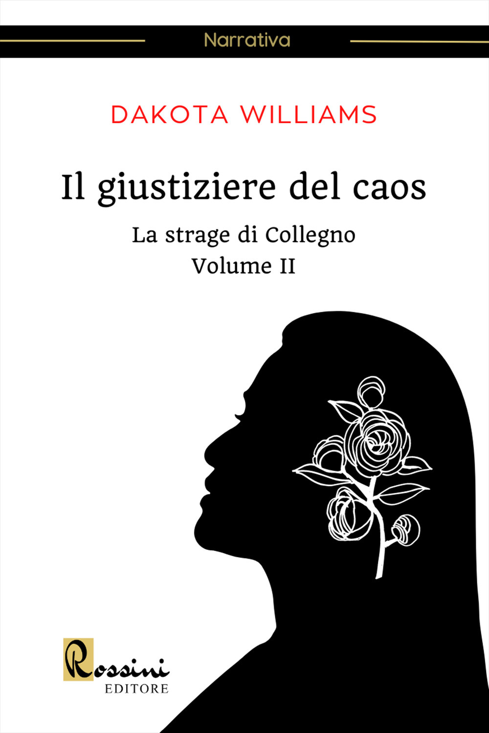 La strage di Collegno. Il giustiziere del caos. Vol. 2