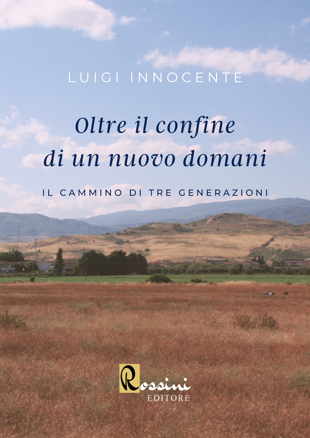 Oltre il confine di un nuovo domani. Il cammino di tre generazioni