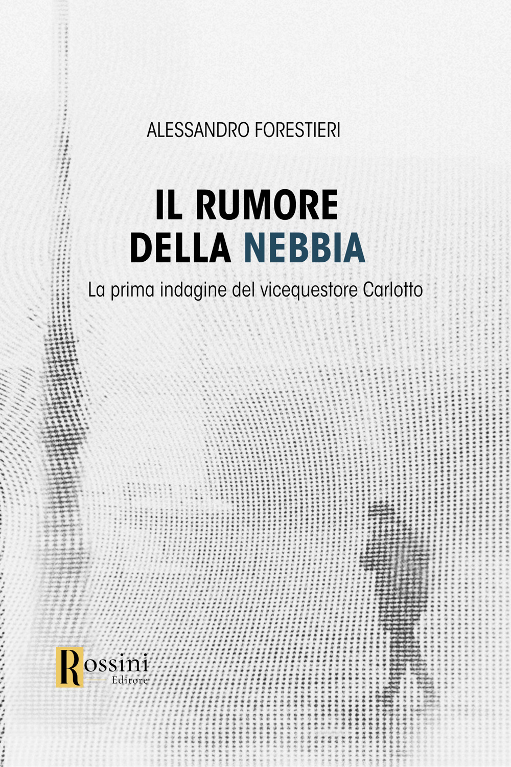 Il rumore della nebbia