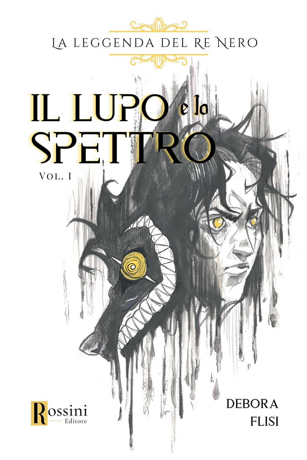 La leggenda del re nero. Il lupo e lo spettro. Vol. 1