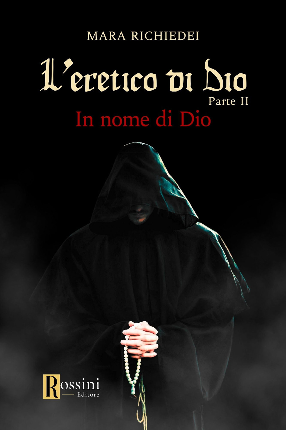 In nome di Dio. L'eretico di Dio. Vol. 2