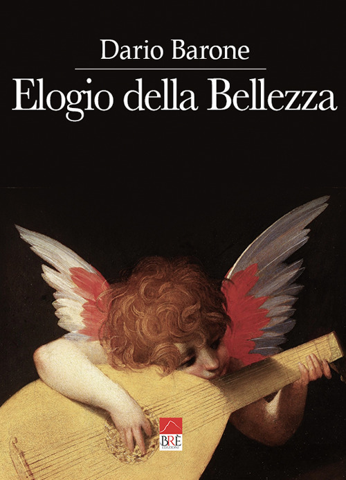 Elogio della bellezza. Ediz. illustrata