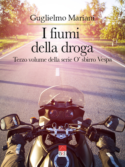 I fiumi della droga. O' sbirro Vespa