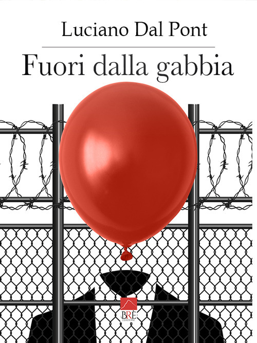 Fuori dalla gabbia. Politically correct, censura, perbenismo, moralismo, ipocrisia, buonismo, ideologie politiche, religione, tabù sessuali, ecco le sbarre con le quali è costruita la gabbia dentro