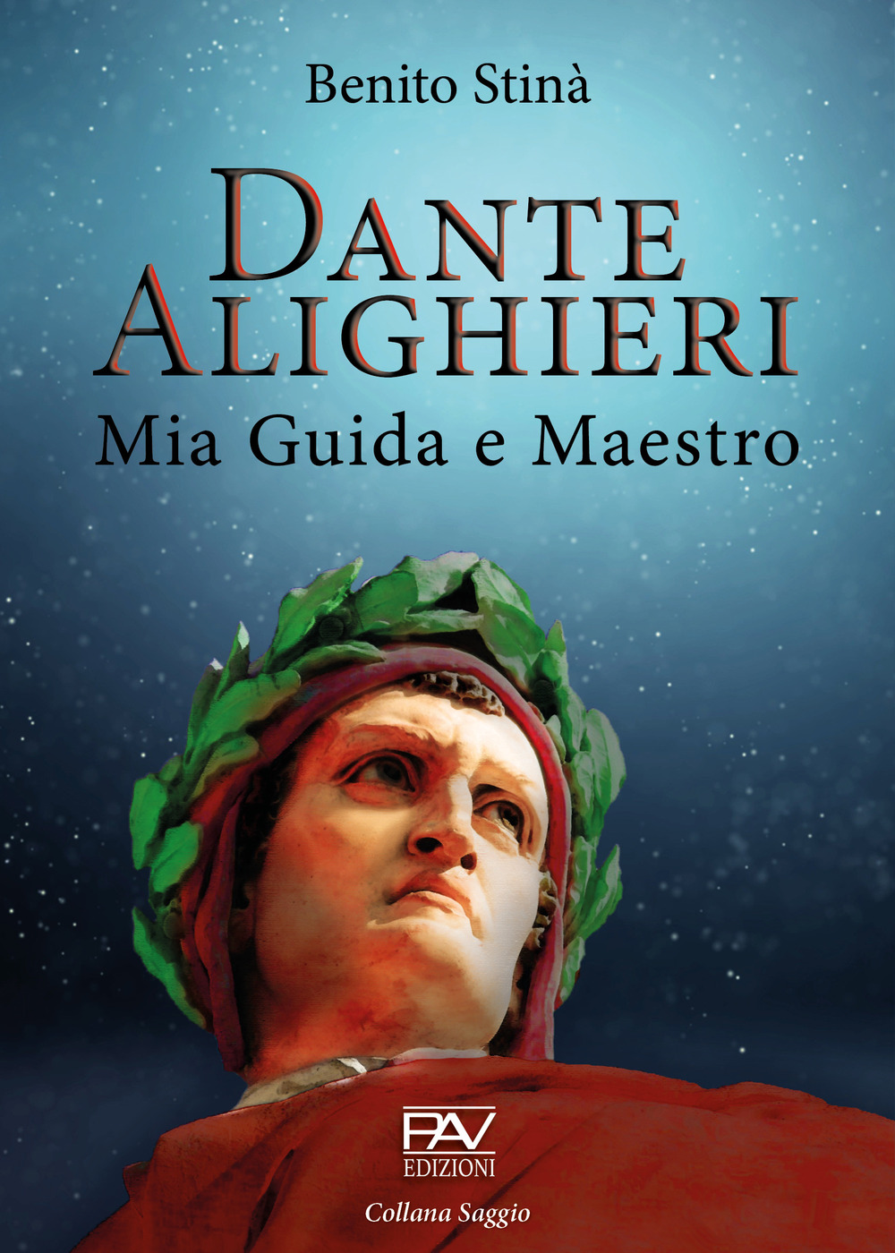 Dante Alighieri. Mia guida e maestro