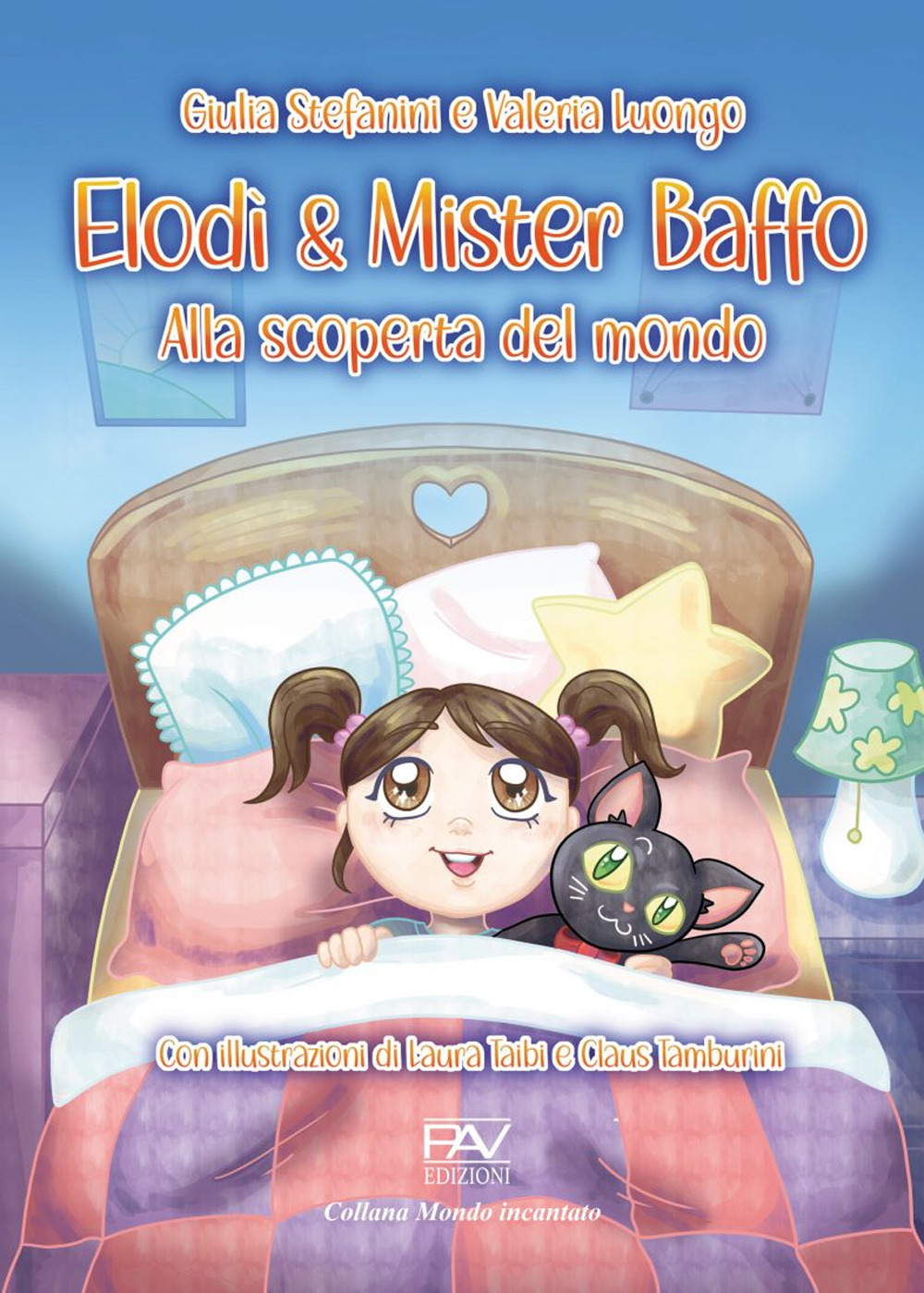 Elodì & Mister Baffo. Alla scoperta del mondo. Ediz. illustrata