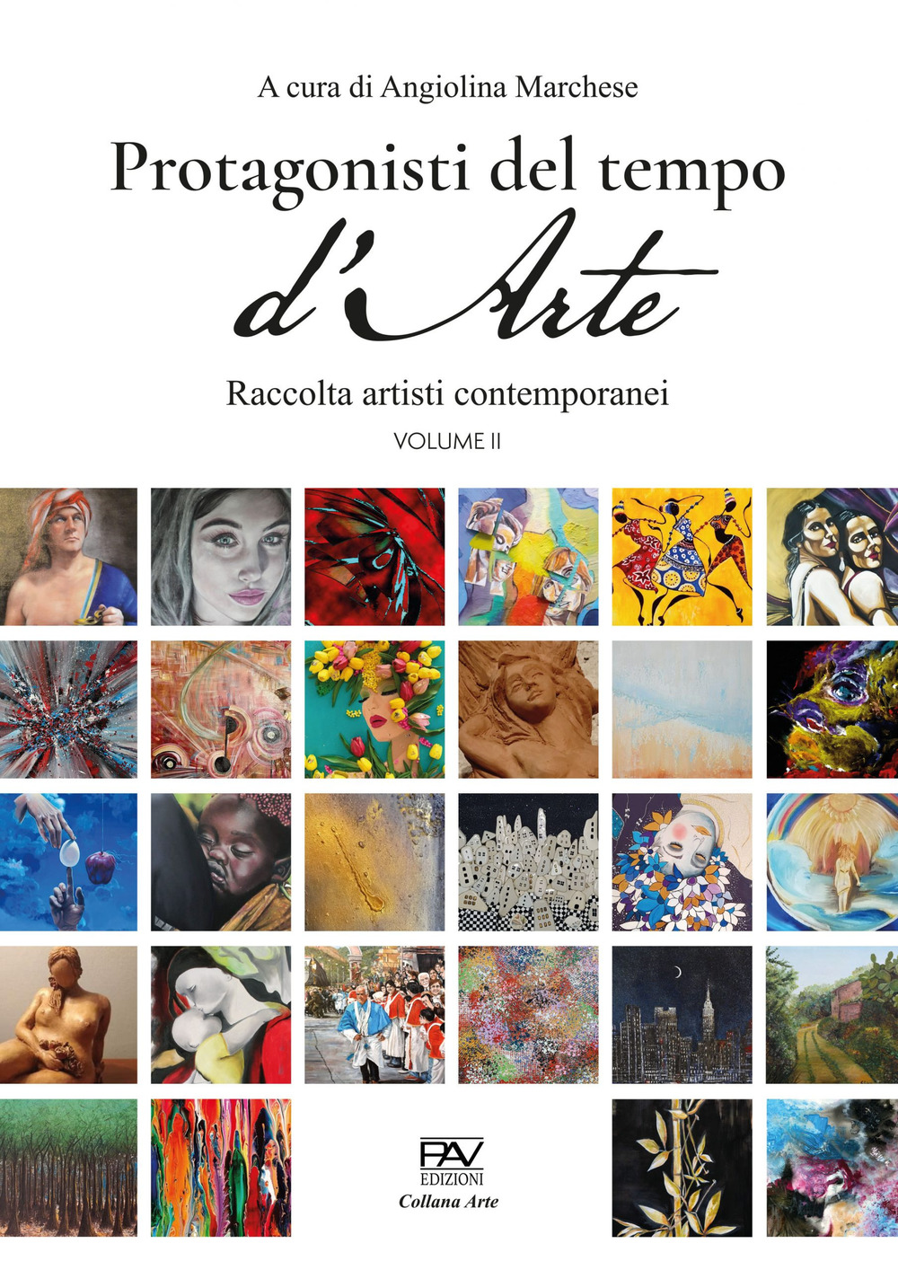 Protagonisti del tempo d'arte. Raccolta di artisti contemporanei. Vol. 2