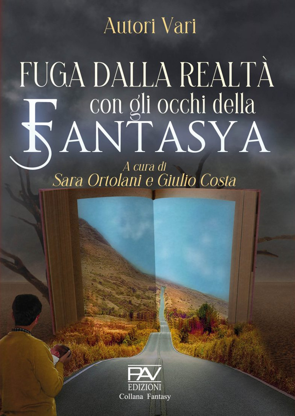 Fuga dalla realtà con gli occhi della fantasya