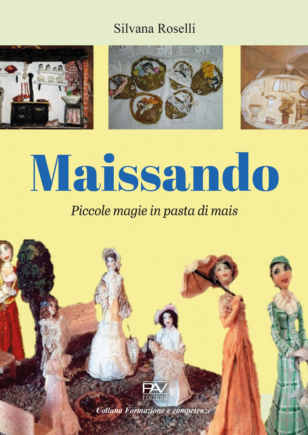 Maissando. Piccole magie in pasta di mais