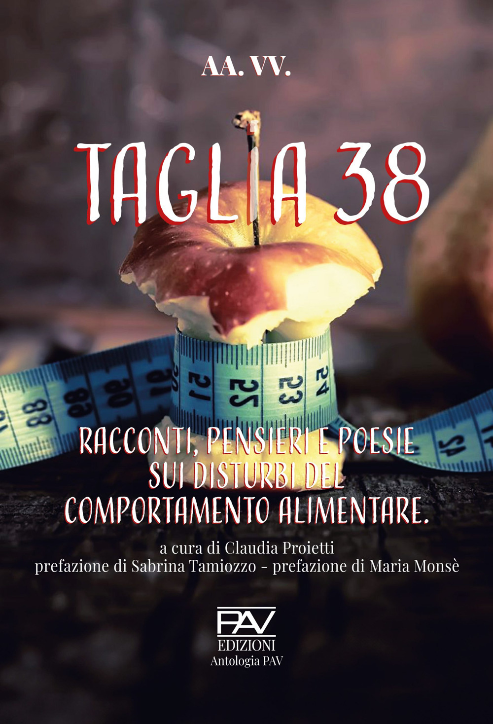 Taglia 38. Racconti, pensieri e poesie sui disturbi del comportamento alimentar