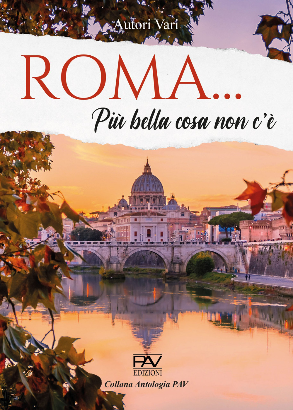 Roma... Più bella cosa non c'è