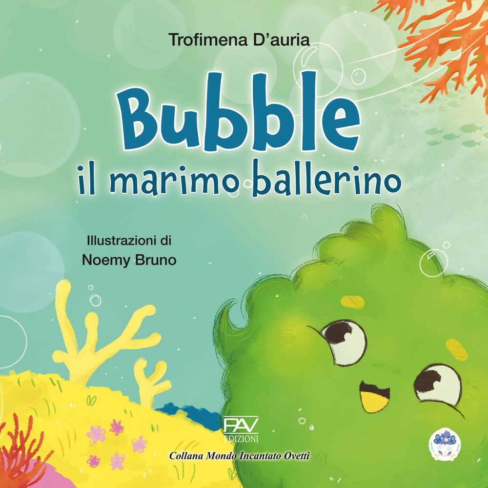 Bubble il marimo ballerino. Ediz. a colori