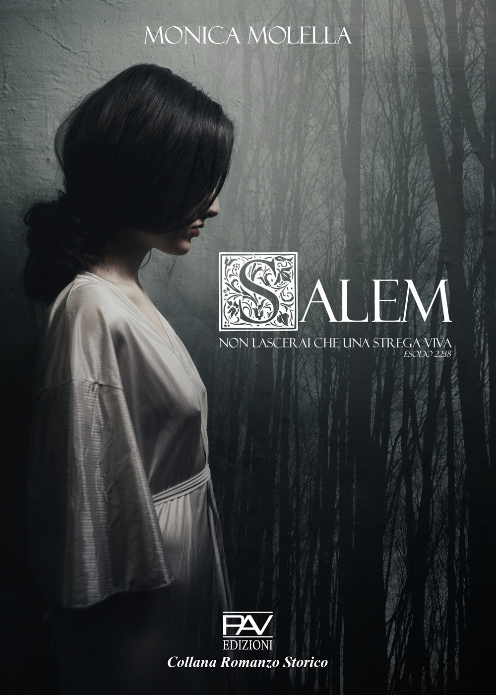 Salem. Non lascerai che una strega viva (Esodo 22:18)