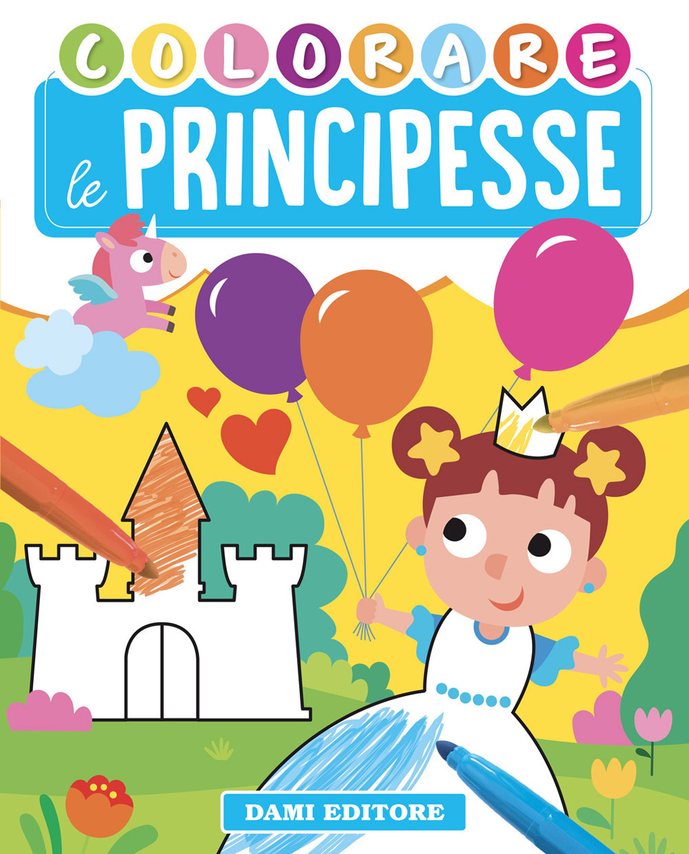 Colorare le principesse. Ediz. illustrata