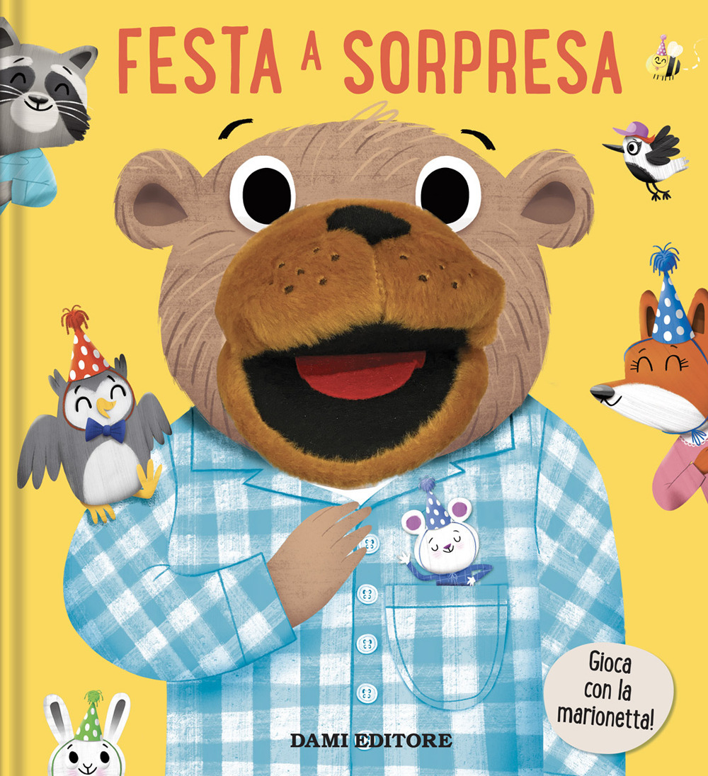 Festa a sorpresa. Libri Puppet. Ediz. a colori