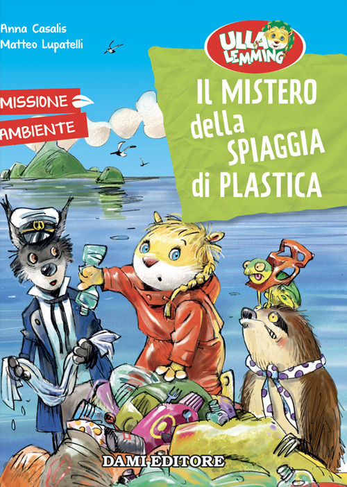 Il mistero della spiaggia di plastica. Ulla Lemming