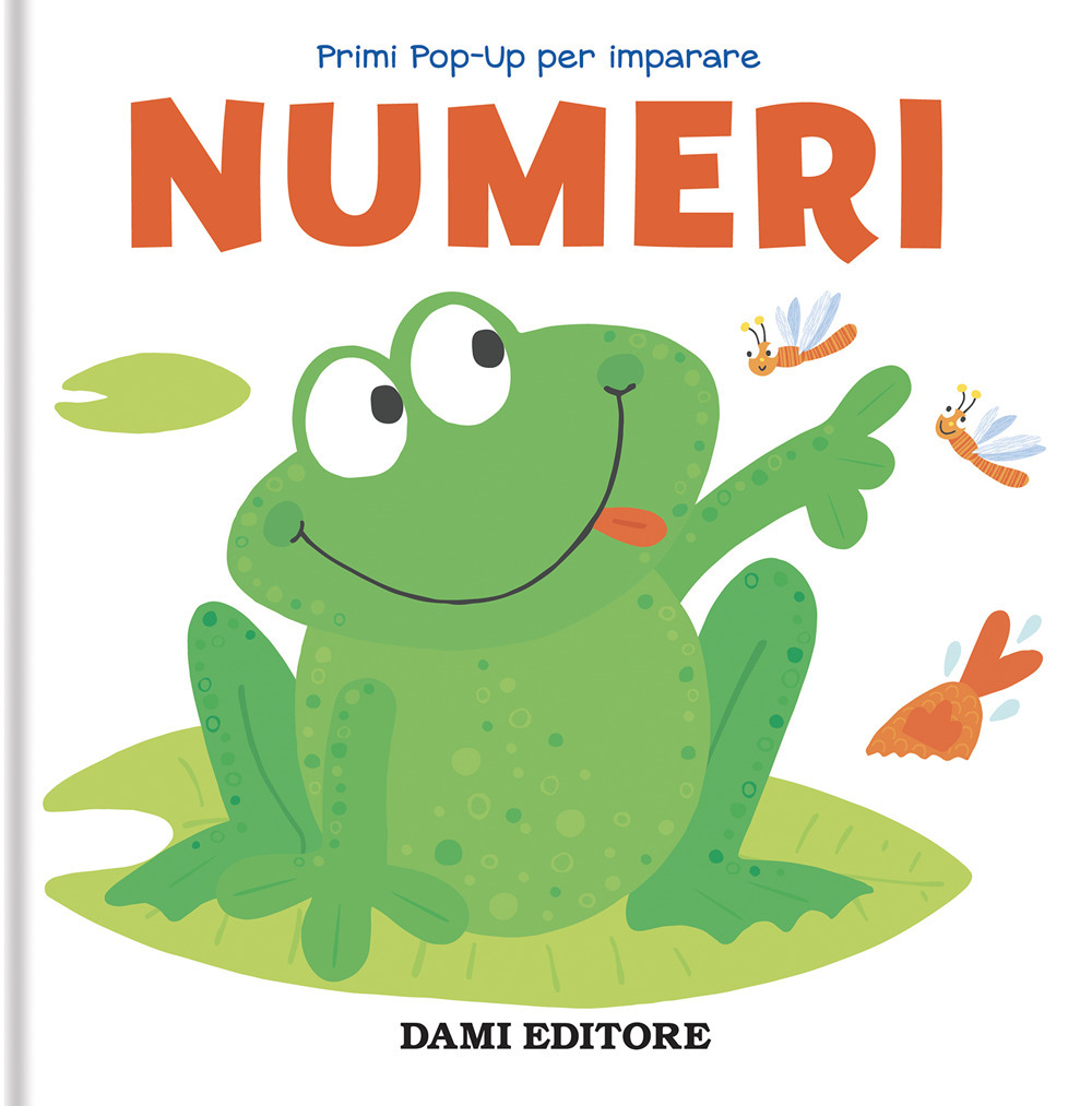 Numeri. Primi pop-up per imparare. Ediz. a colori