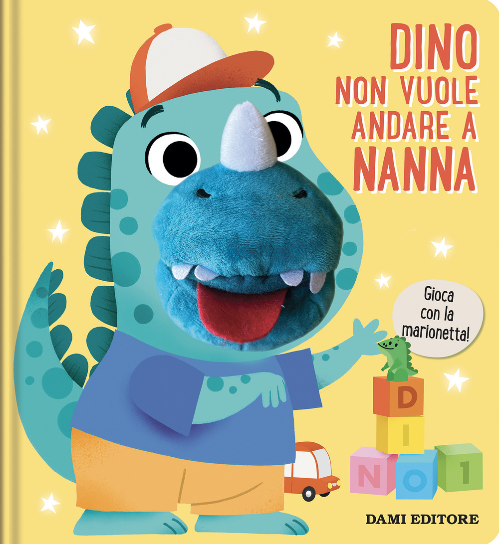 Dino non vuole andare a nanna. Ediz. a colori