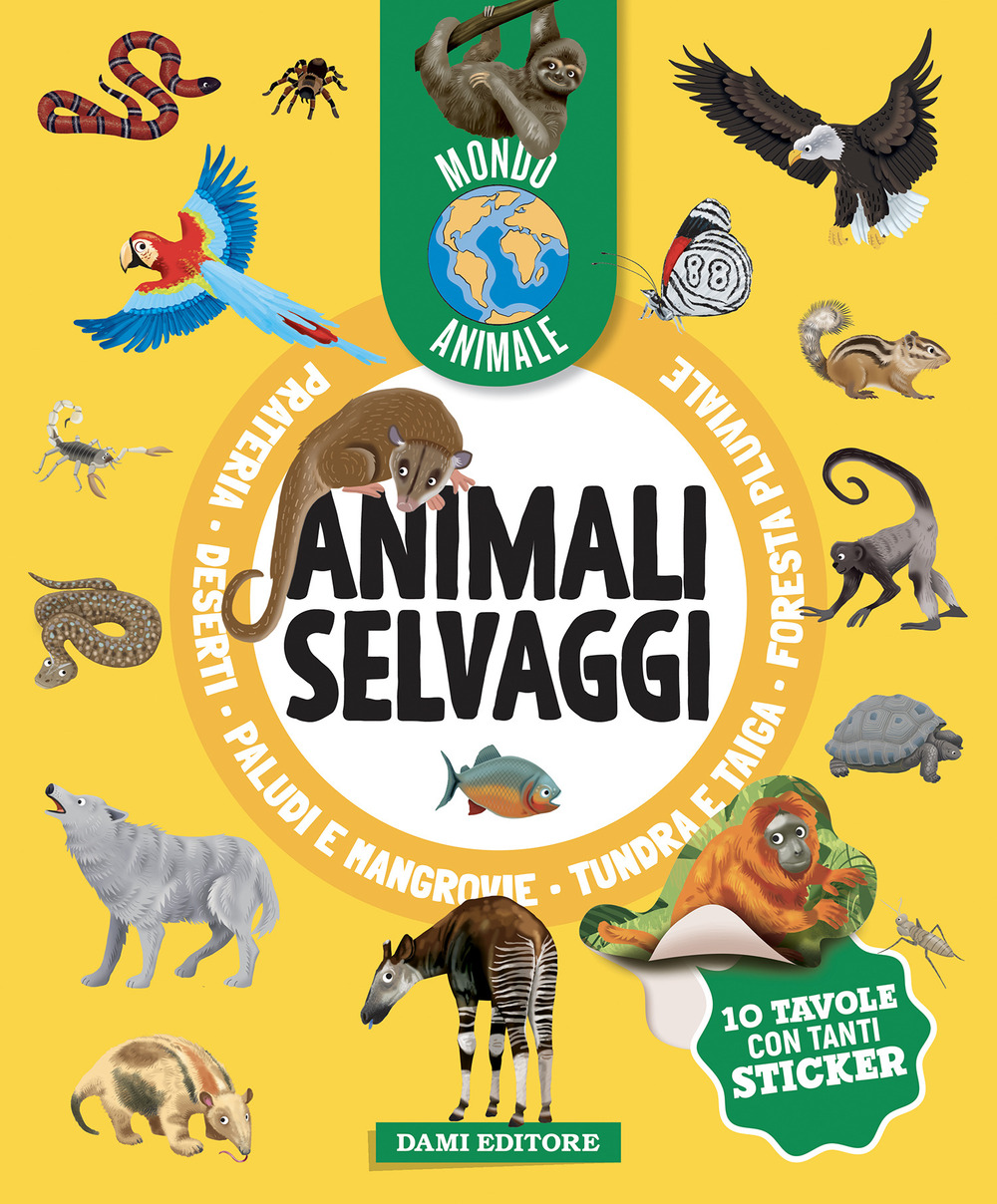 Animali selvaggi. Mondo animale. Con adesivi. Ediz. a colori