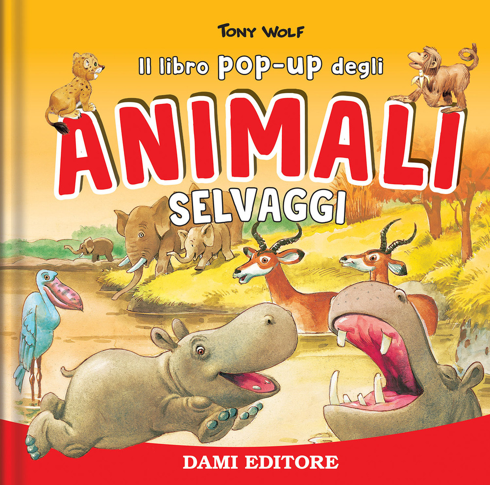 Animali selvaggi. Libro pop-up. Ediz. a colori