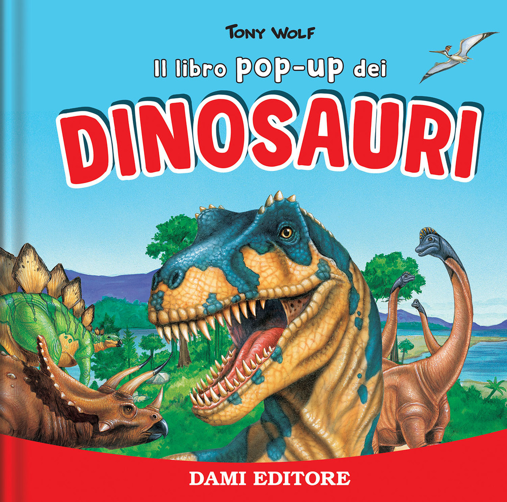 I dinosauri. Libro pop up. Ediz. a colori