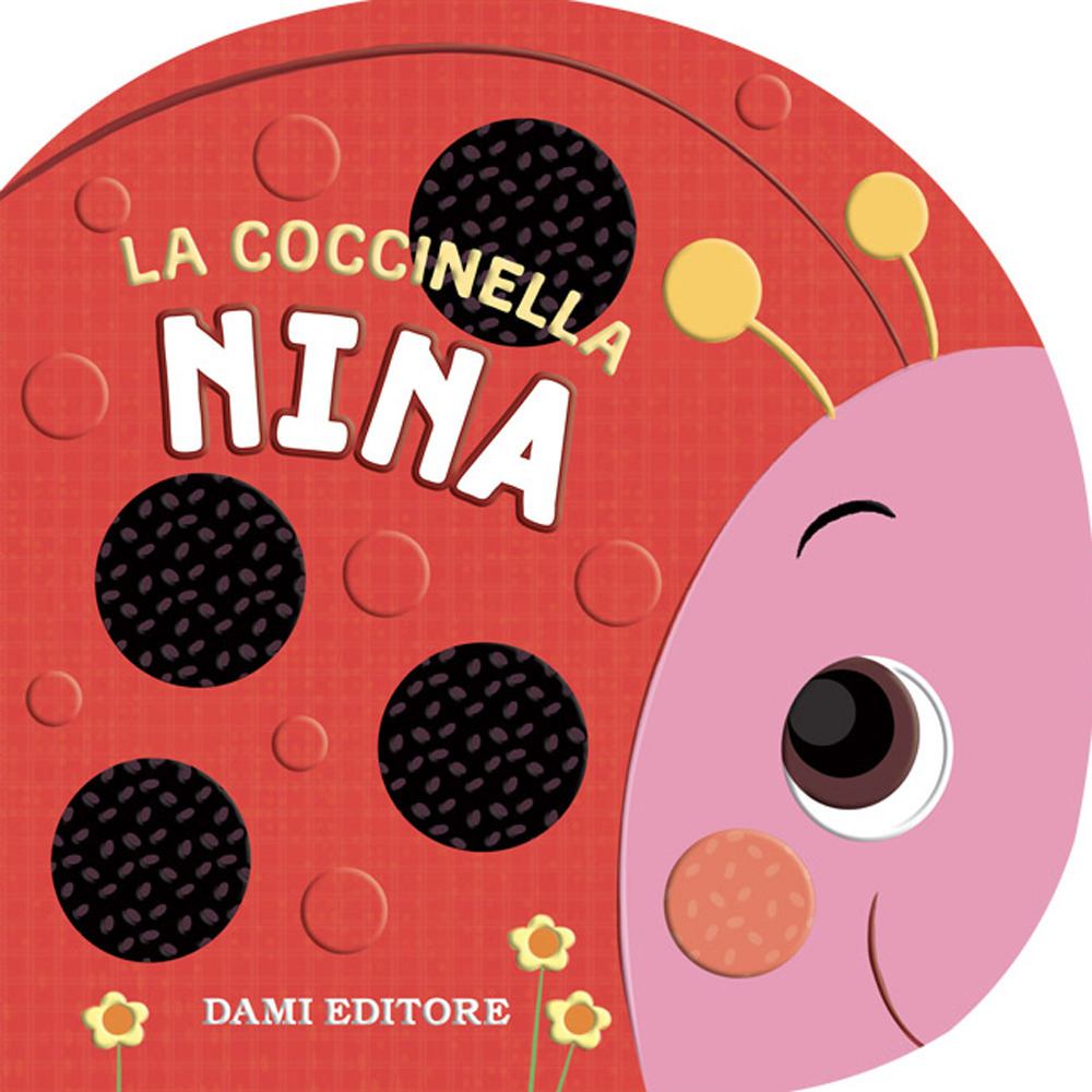 La coccinella Nina. Ediz. a colori