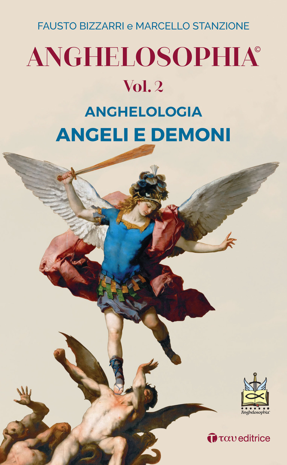 Anghelosophia. Vol. 2: Anghelologia. Angeli e demoni