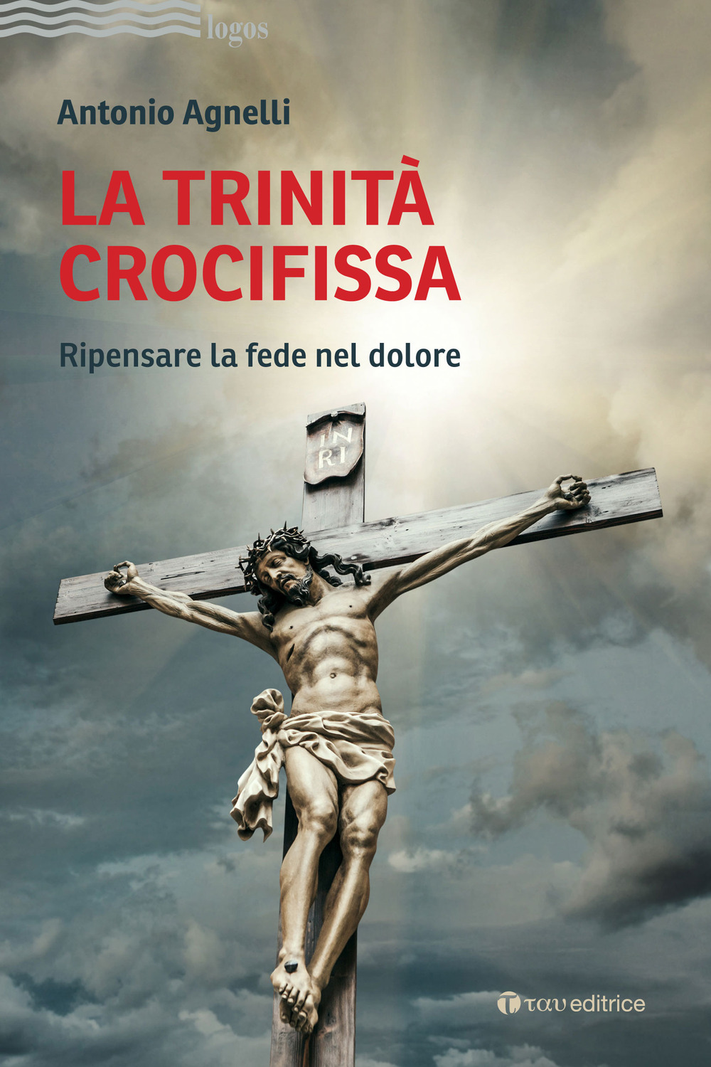 La Trinità crocifissa. Ripensare la fede nel dolore