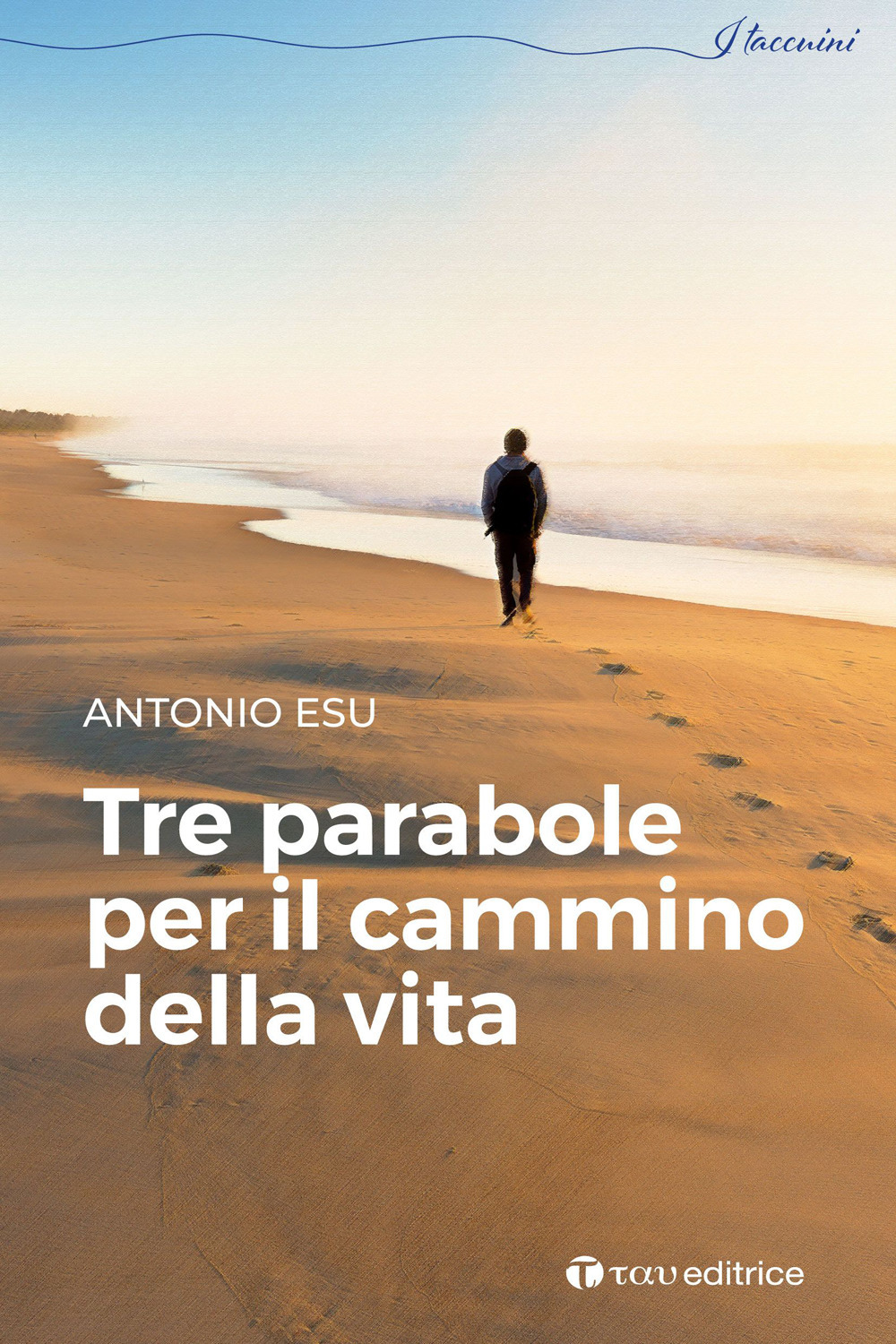 Tre parabole per il cammino della vita