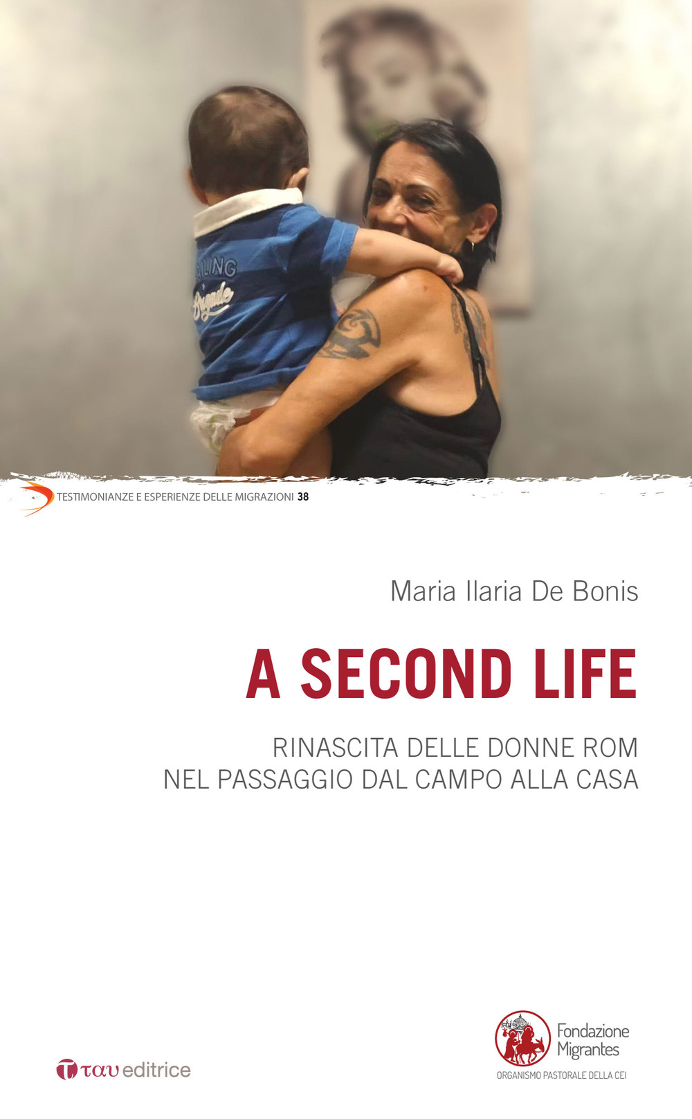 A second life. Rinascita delle donne rom nel passaggio dal campo alla casa