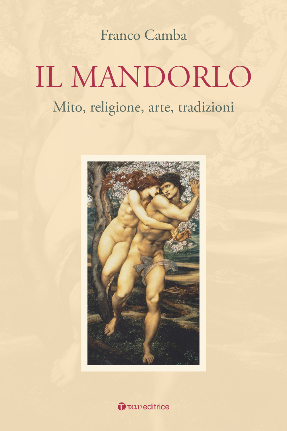 Il mandorlo. Mito, religione, arte, tradizioni