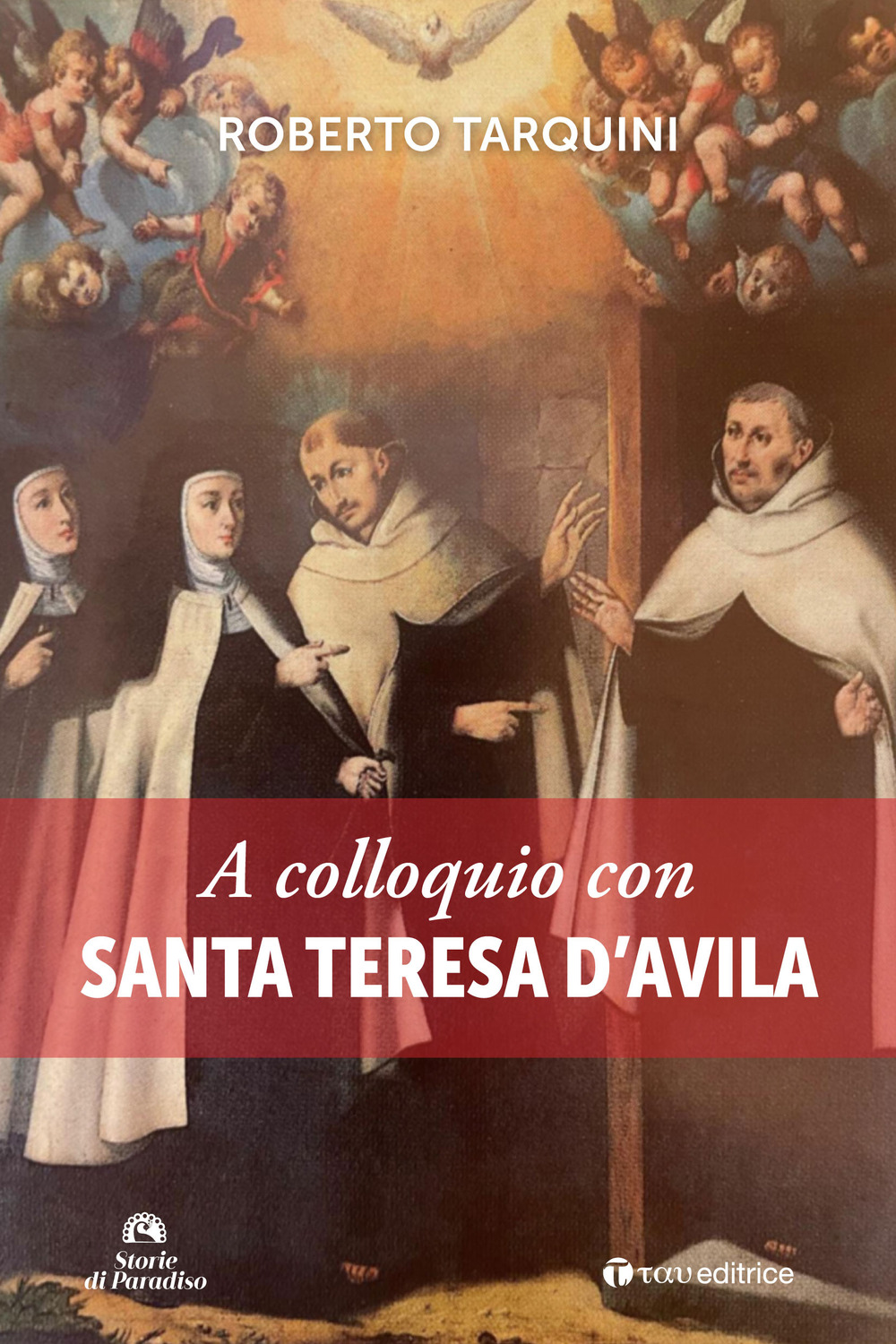 A colloquio con Santa Teresa d'Avila