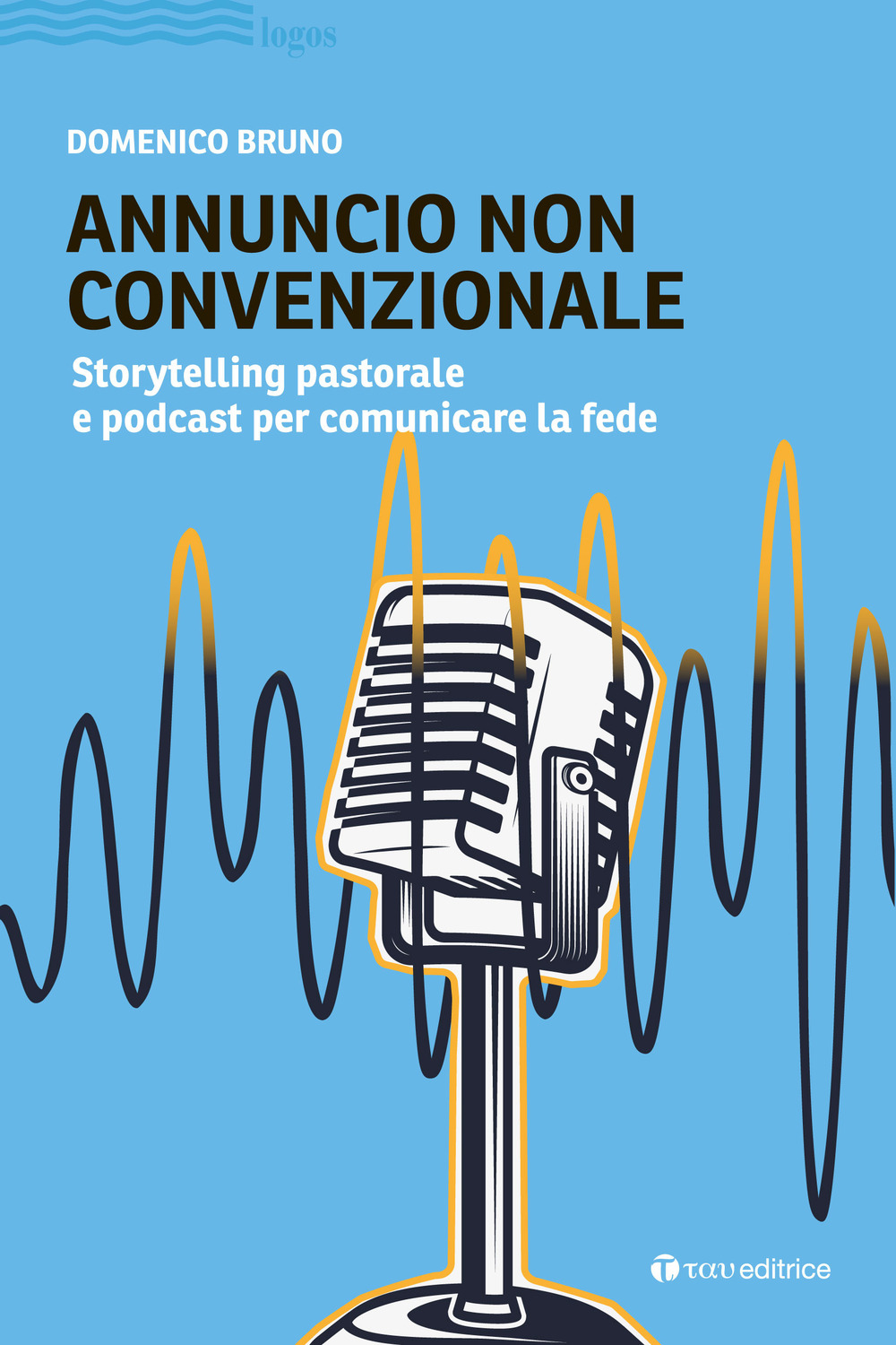 Annuncio non convenzionale. Storytelling pastorale e podcast per comunicare la fede