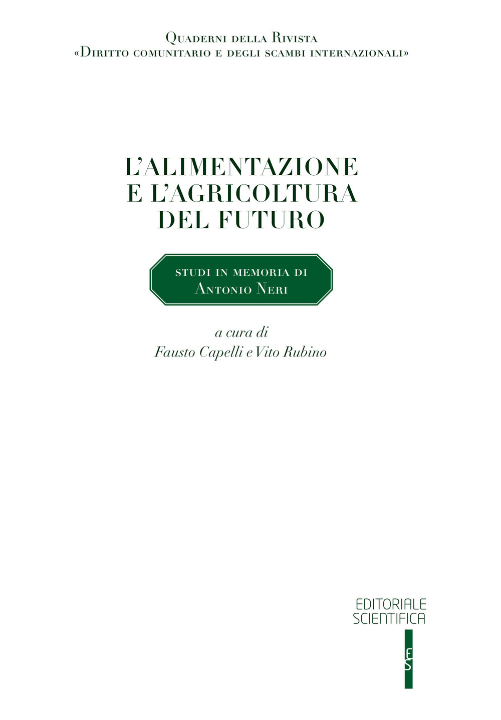 L'alimentazione e l'agricoltura del futuro. Studi in memoria di Antonio Neri