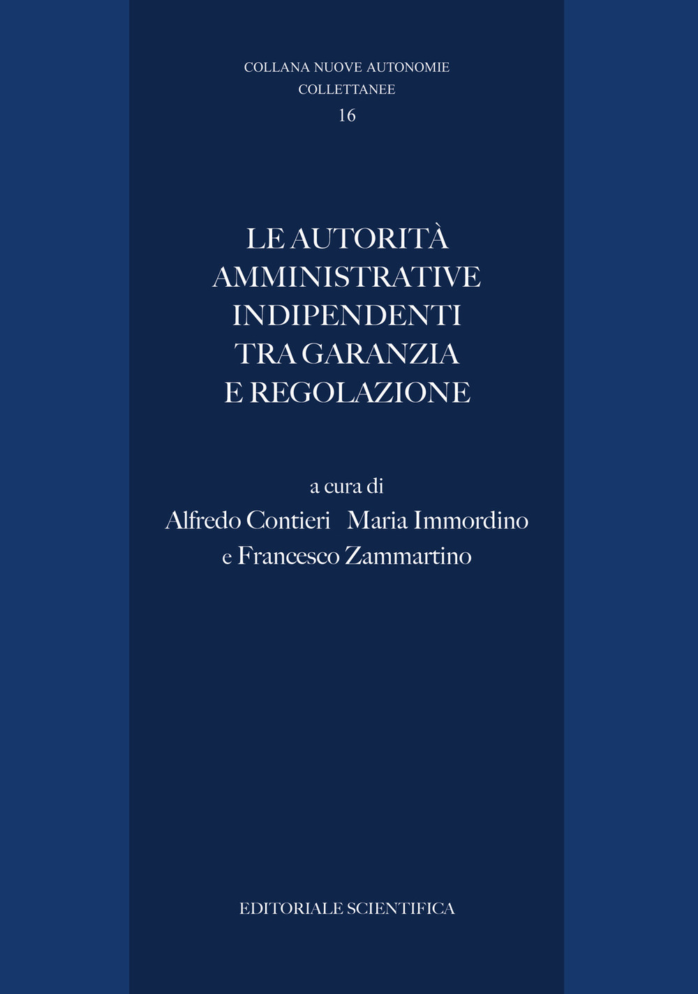 Le autorità amministrative indipendenti tra garanzia e regolazione