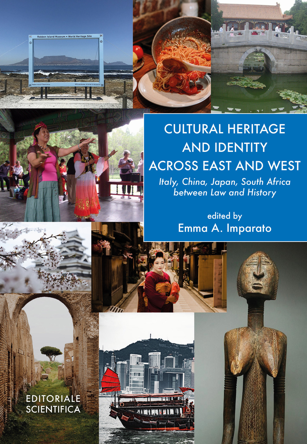 Cultural heritage and identity across east and west. Italy, China, Japan, South Africa between law and history