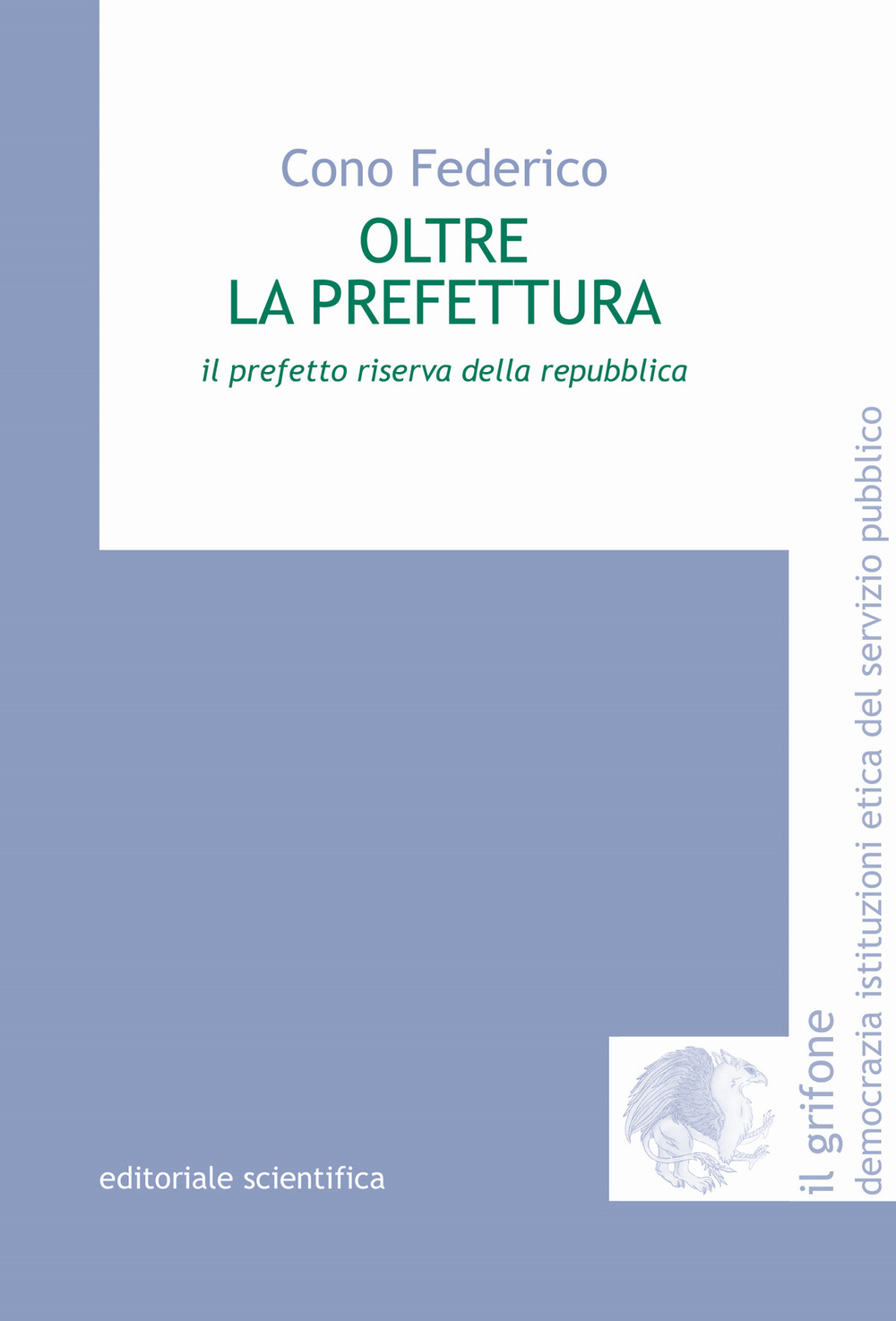 Oltre la prefettura. Il prefetto riserva della Repubblica