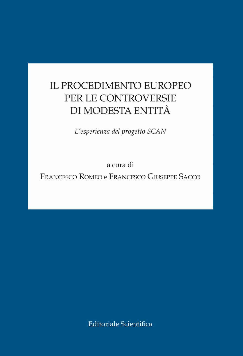 Il procedimento europeo per le controversie di modesta entità. L'esperienza del progetto SCAN