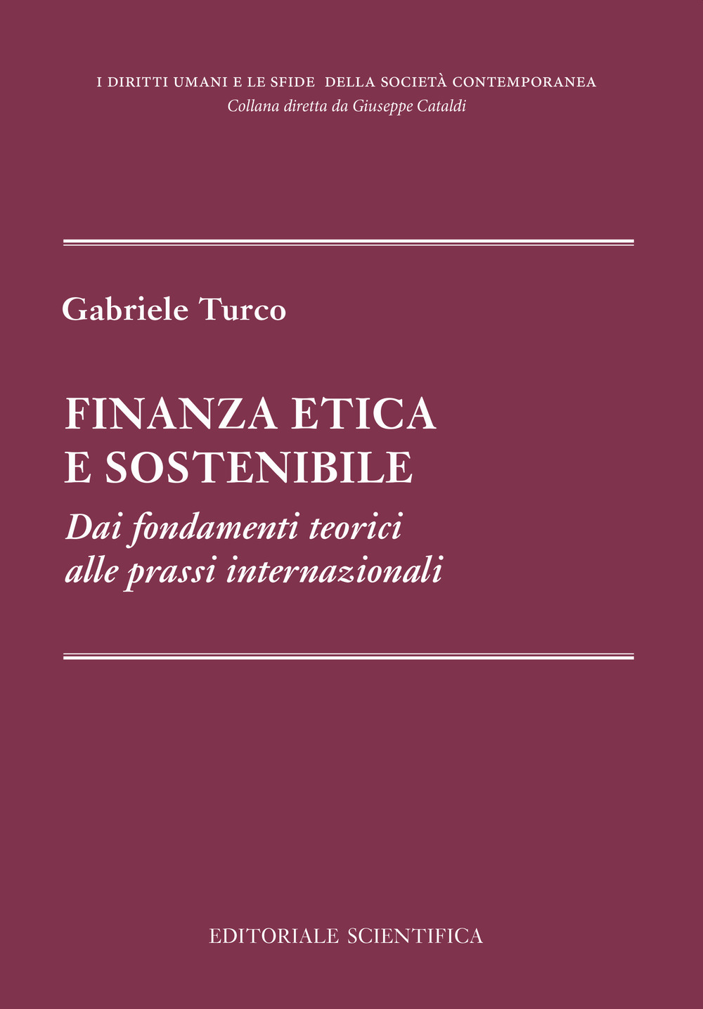 Finanza etica e sostenibile. Dai fondamenti teorici alle prassi internazionali