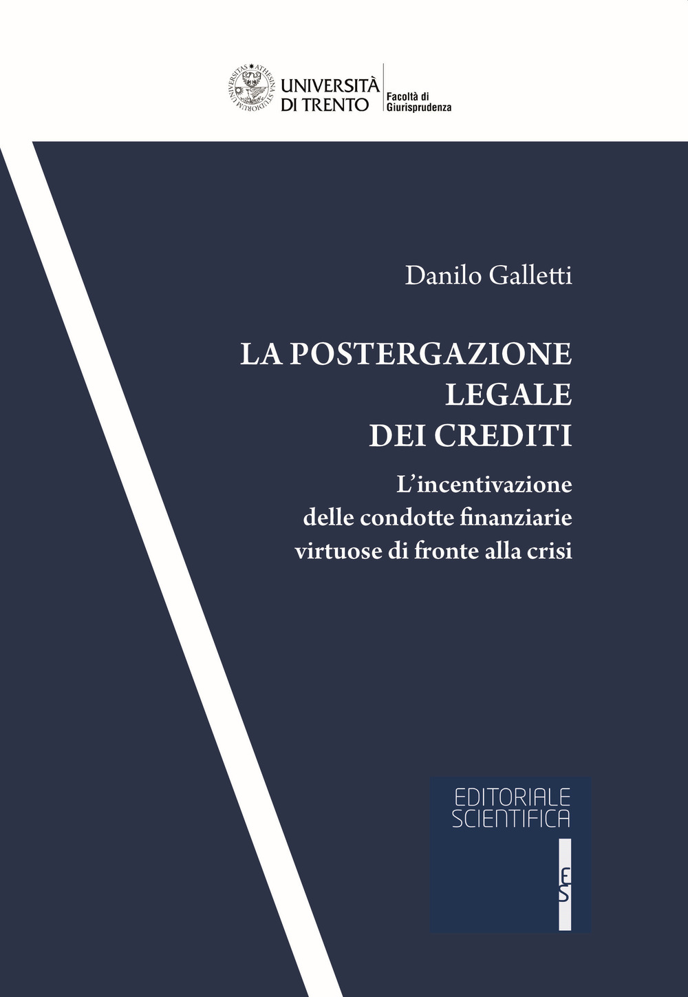 La postergazione legale dei crediti. L'incentivazione delle condotte finanziarie virtuose di fronte alla crisi