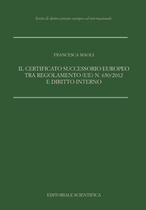 Il certificato successorio europeo tra Regolamento (UE) n. 650/2012 e diritto interno