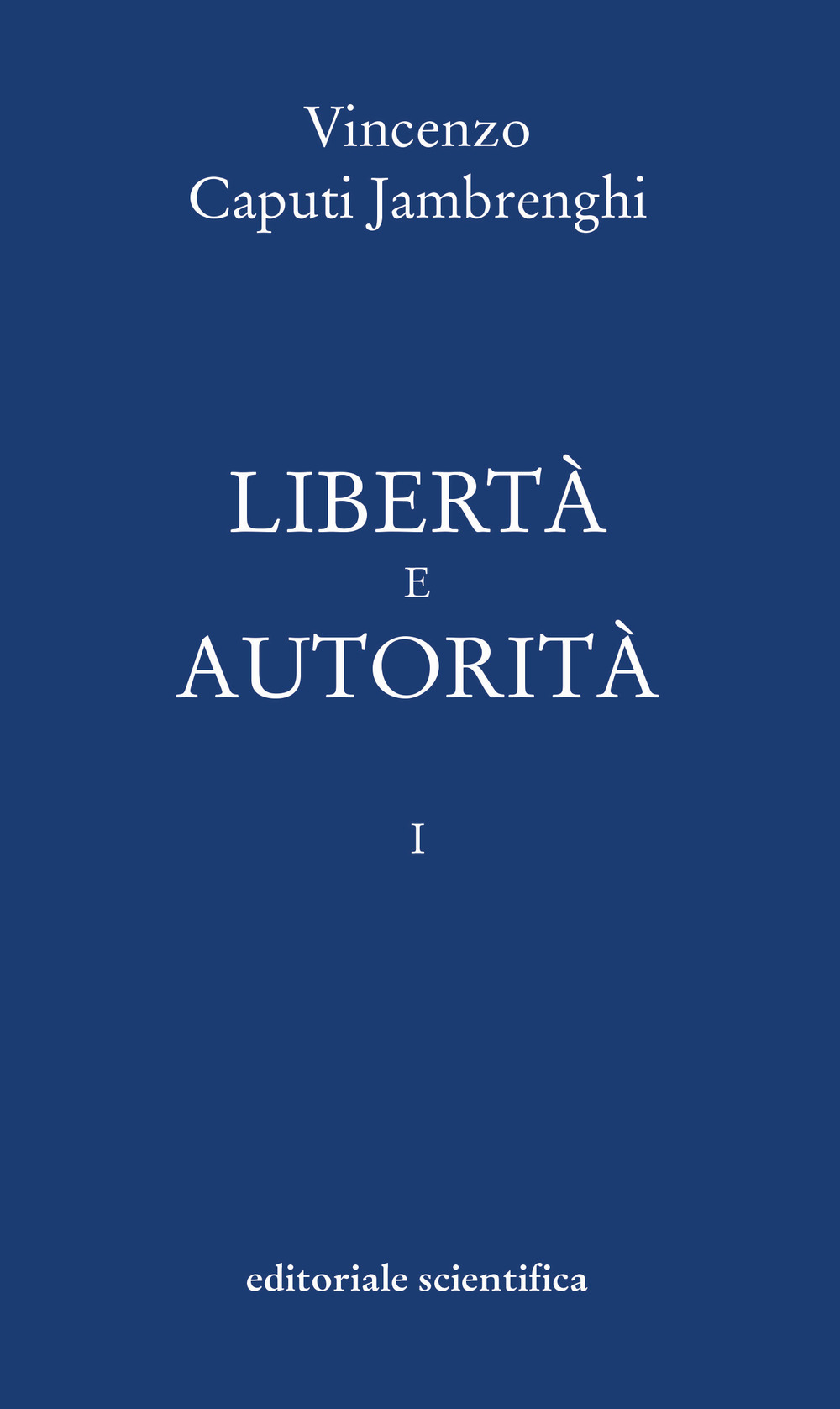 Libertà e autorità. Vol. 1