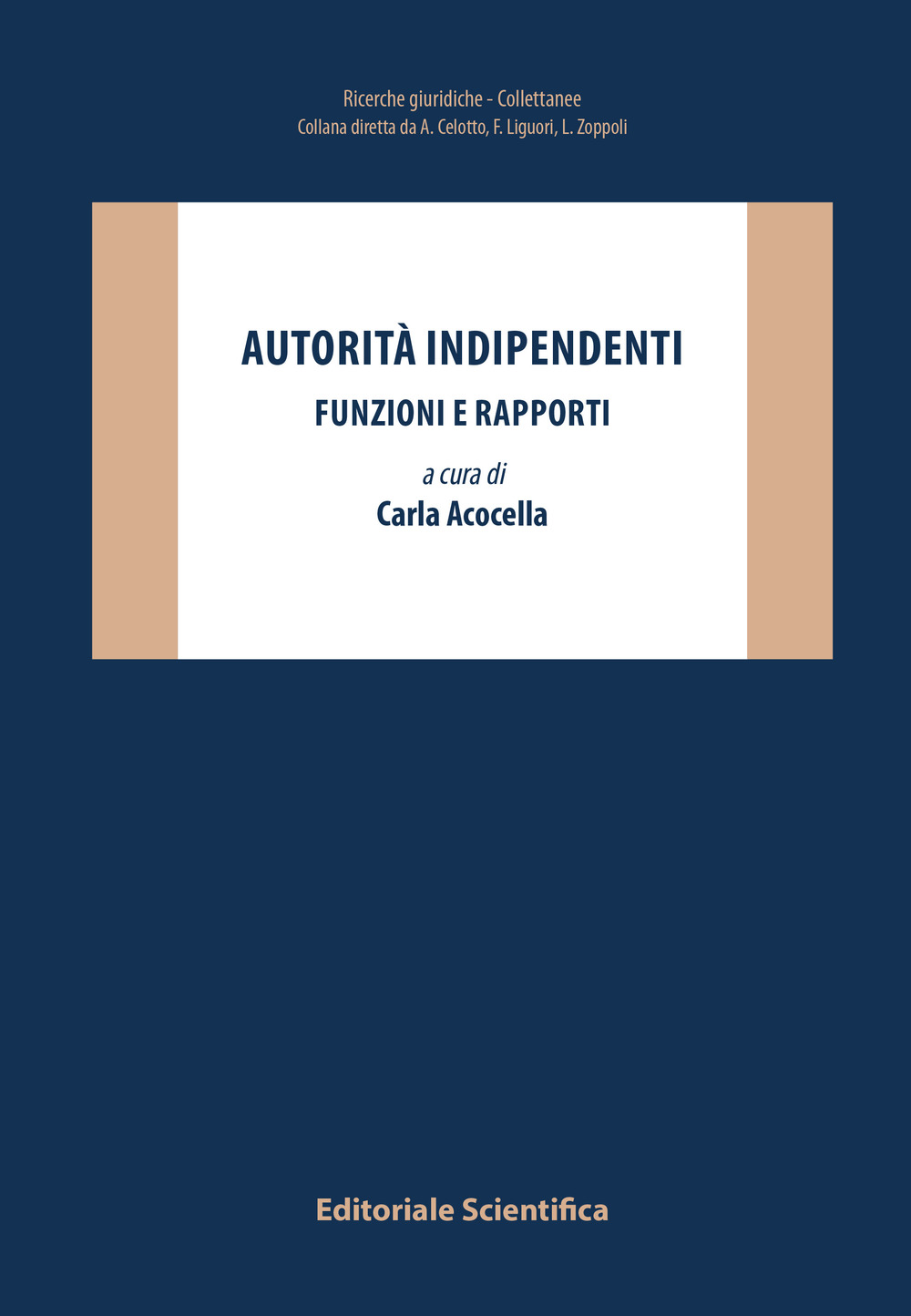 Autorità indipendenti. Funzioni e rapporti