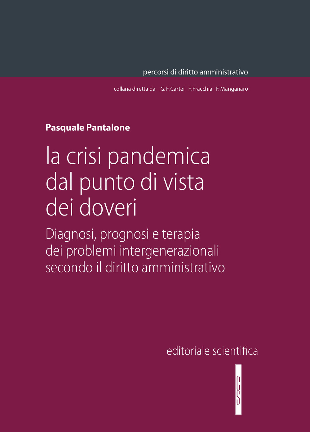 La crisi pandemica dal punto di vista dei doveri. Diagnosi, prognosi e terapia dei problemi intergenerazionali secondo il diritto amministrativo