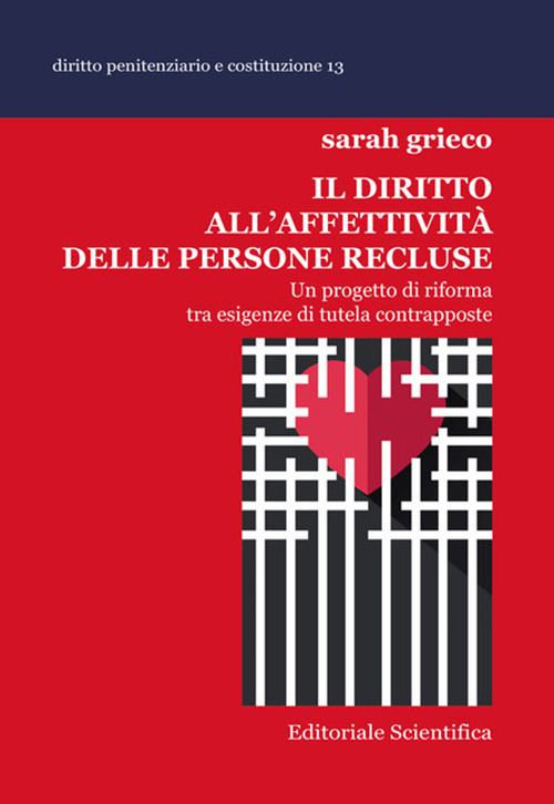 Il diritto all'affettività delle persone recluse. Un progetto di riforma tra esigenze di tutela contrapposte