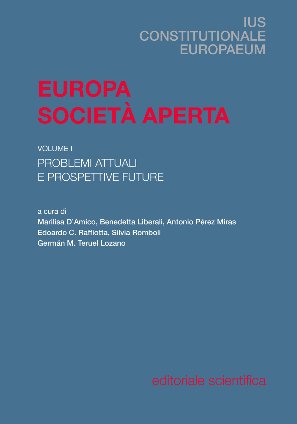 Europa, società aperta. Vol. 1: Problemi attuali e prospettive-Diritti, corti e pandemia