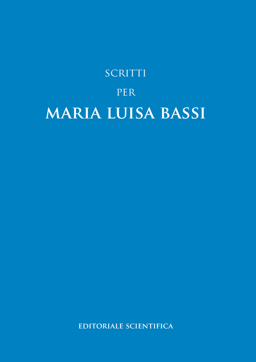 Scritti per Maria Luisa Bassi