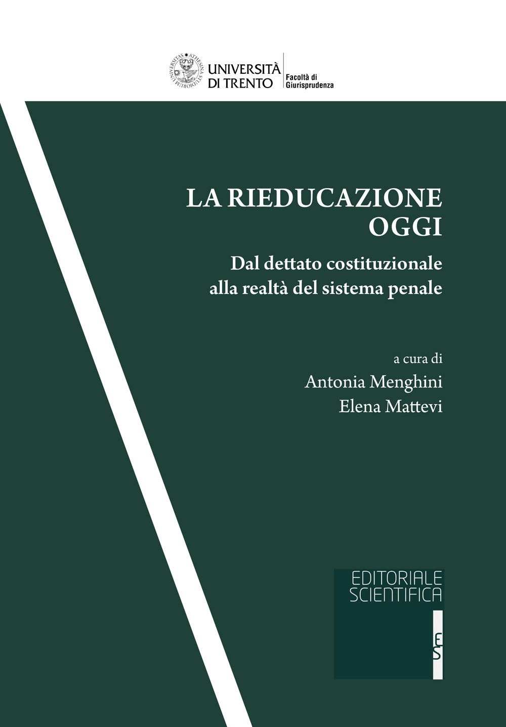 La rieducazione oggi. Dal dettato costituzionale alla realtà del sistema penale