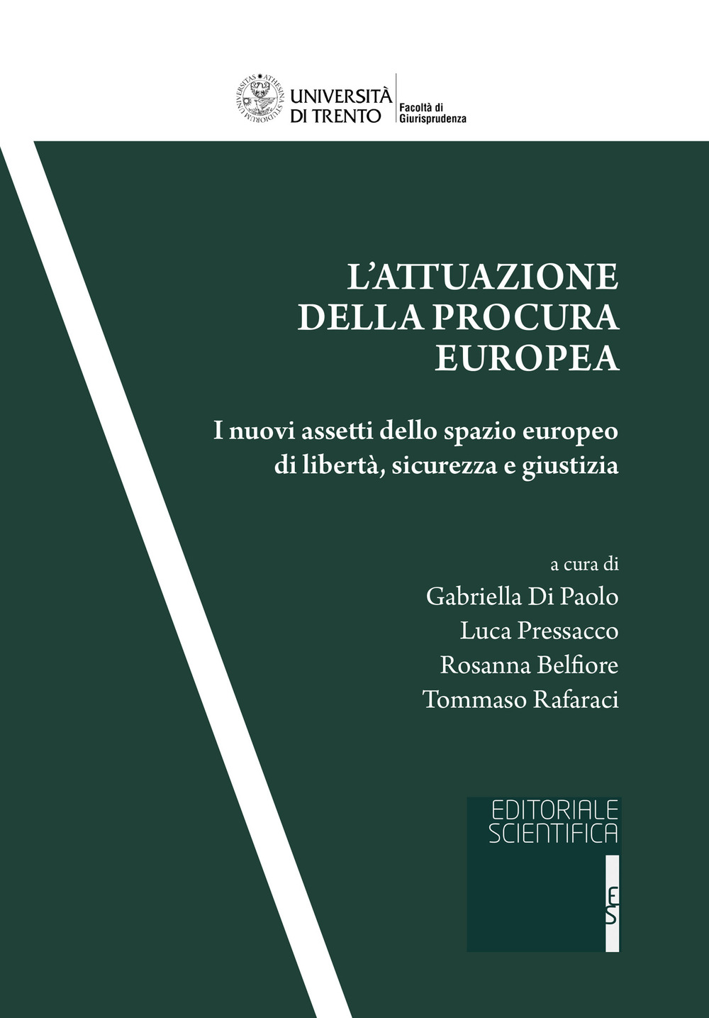 L'attuazione della procura europea. I nuovi assetti dello spazio europeo di libertà, sicurezza e giustizia