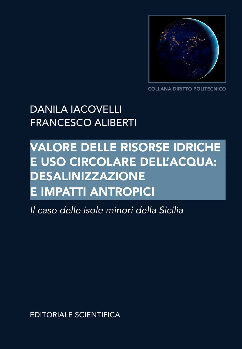 Valore delle risorse idriche e uso circolare dell'acqua: desalinizzazione e impatti antropici. Il caso delle isole minori della Sicilia